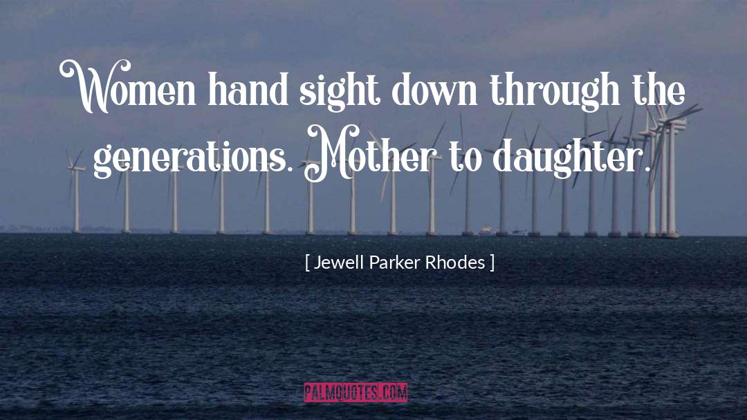 Mother Daughter quotes by Jewell Parker Rhodes