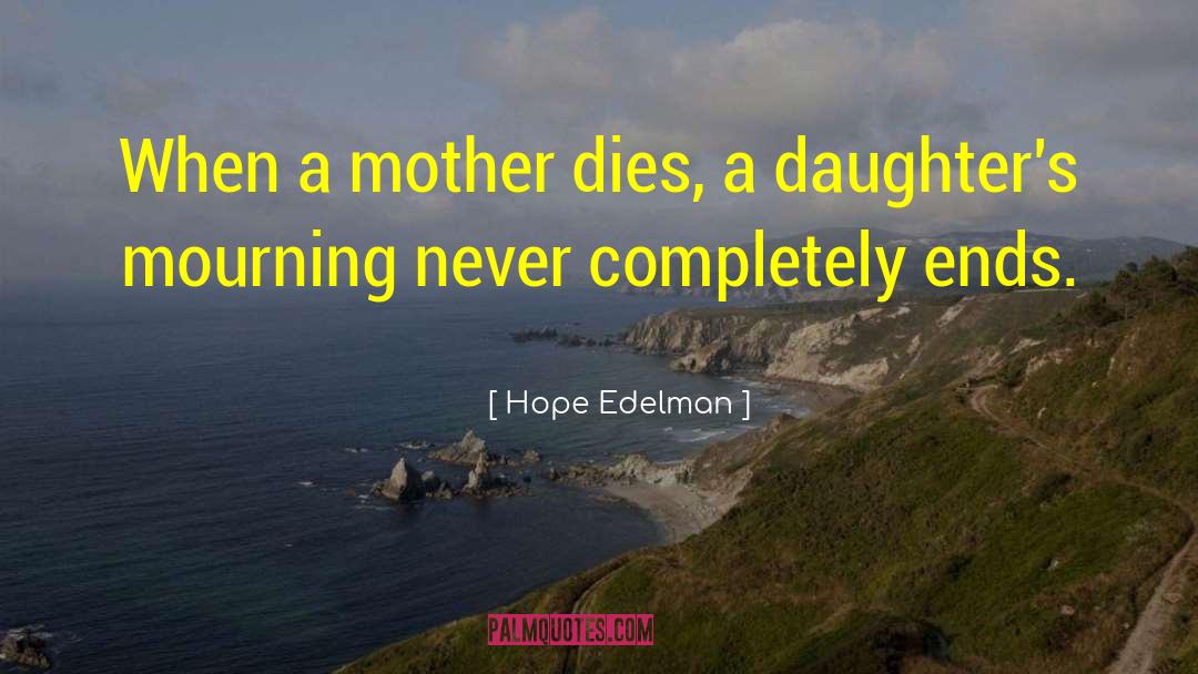 Mother Daughter quotes by Hope Edelman