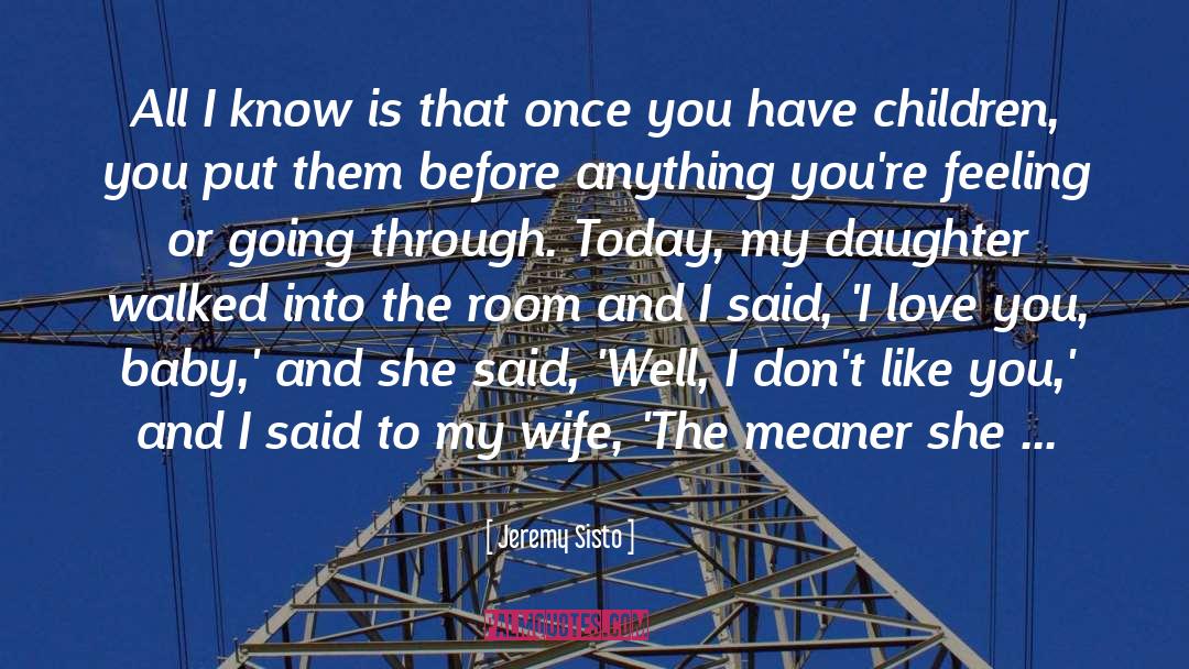 Mother Daughter Relationship quotes by Jeremy Sisto