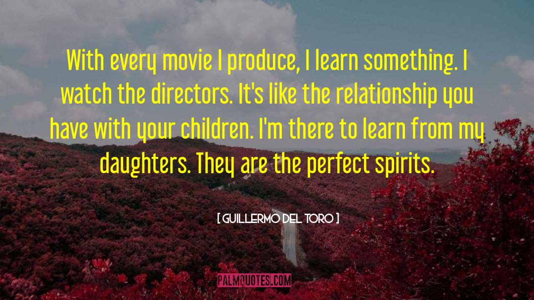 Mother Daughter Relationship quotes by Guillermo Del Toro