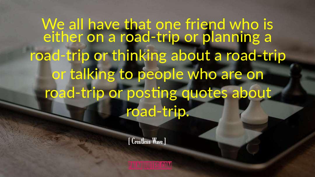Mother Daughter Road Trip quotes by Crestless Wave