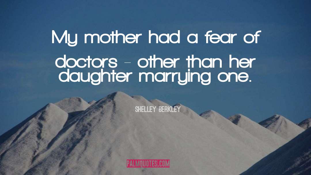 Mother Daughter Wedding Dress quotes by Shelley Berkley