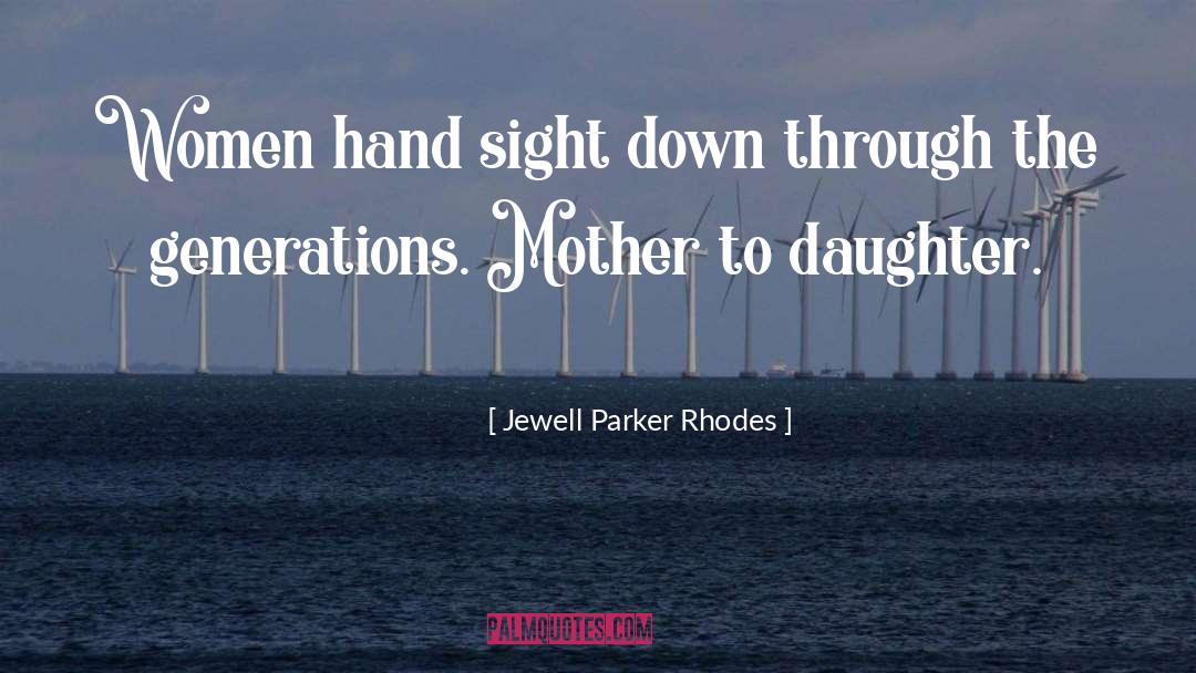 Mother Daughter Wedding Dress quotes by Jewell Parker Rhodes