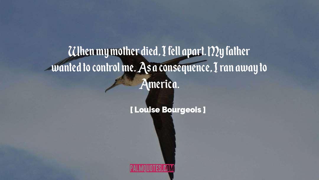 Mother Died quotes by Louise Bourgeois