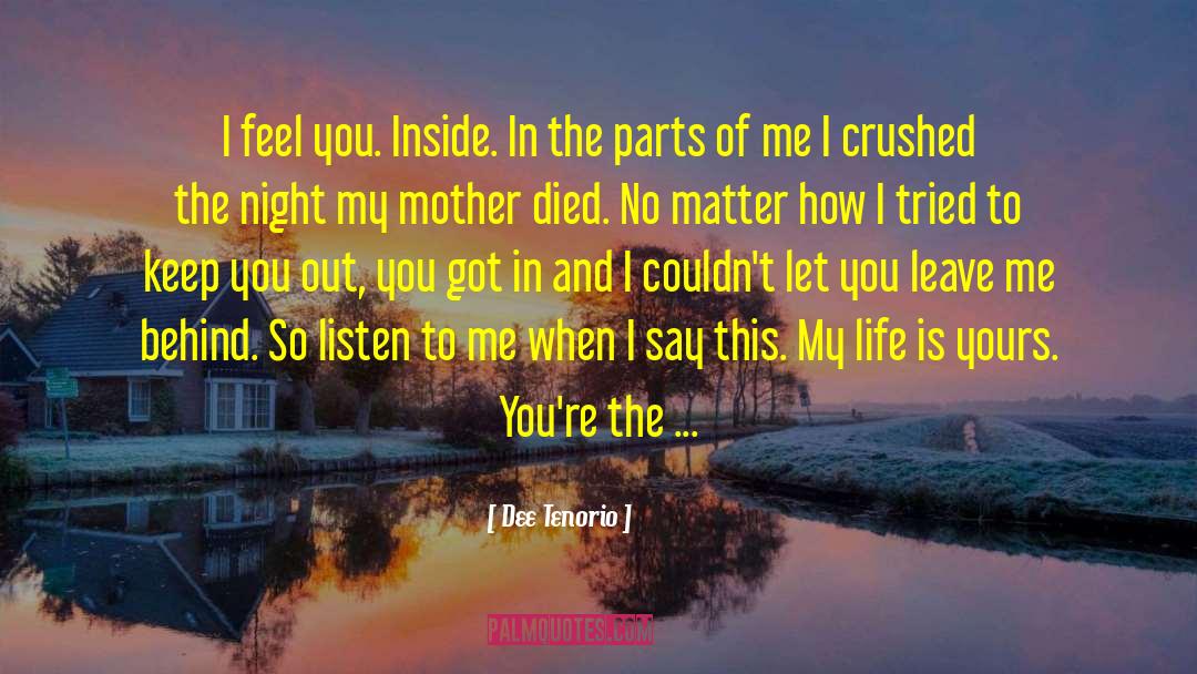 Mother Died quotes by Dee Tenorio