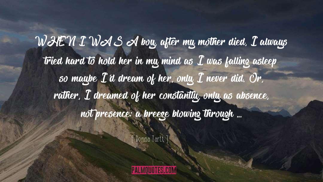 Mother Died quotes by Donna Tartt