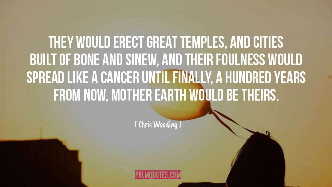 Mother Earth quotes by Chris Wooding