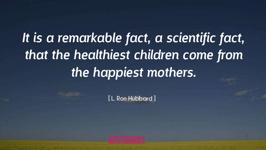 Mother Hubbard Redux quotes by L. Ron Hubbard