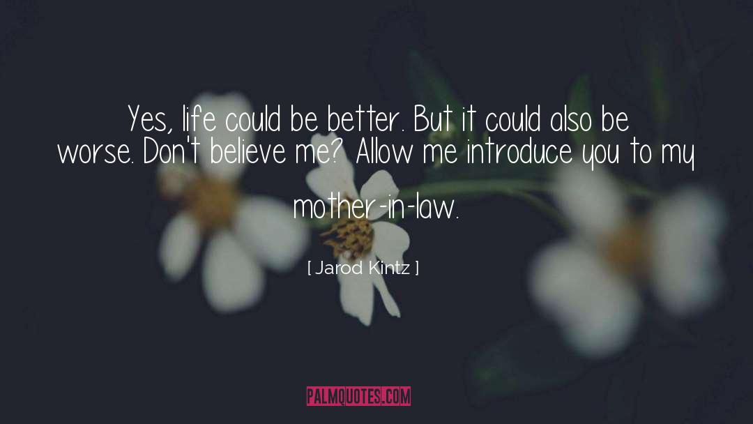 Mother In Law quotes by Jarod Kintz