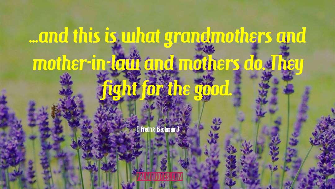 Mother In Law quotes by Fredrik Backman