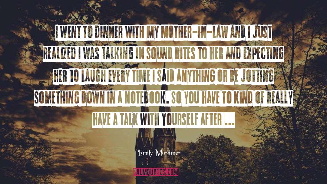 Mother In Law quotes by Emily Mortimer