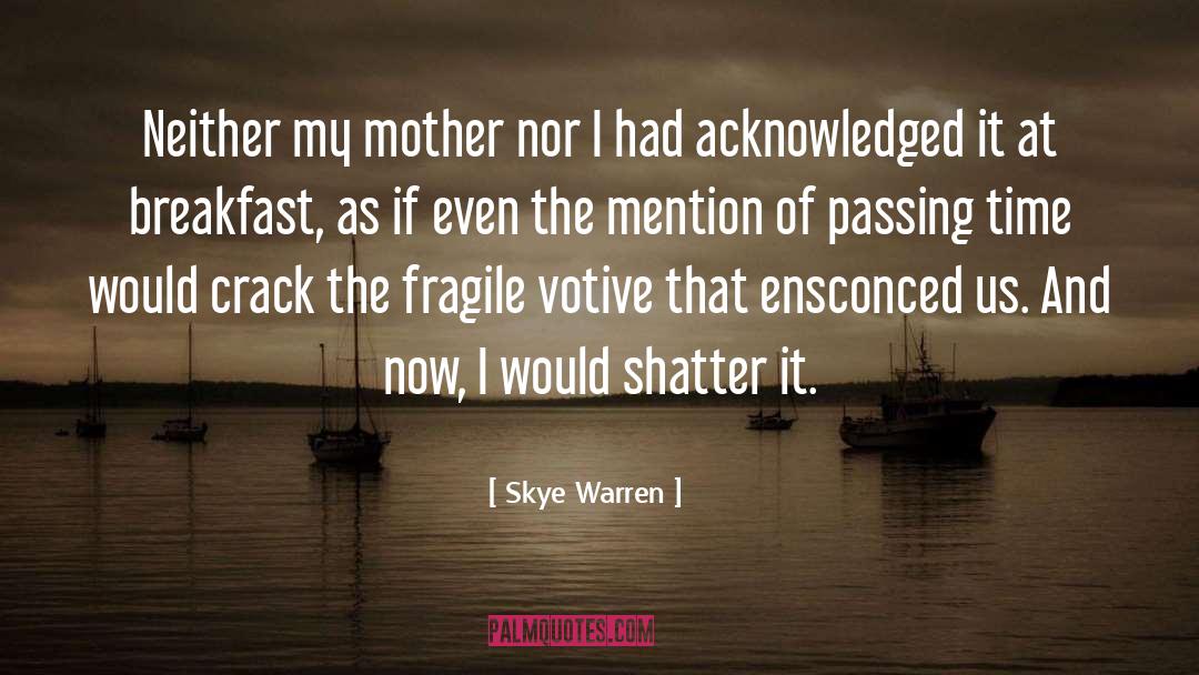 Mother Issues quotes by Skye Warren