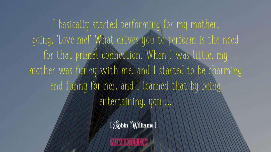 Mother Knows Best Funny quotes by Robin Williams