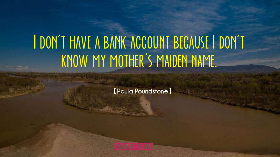 Mother Knows Best Funny quotes by Paula Poundstone