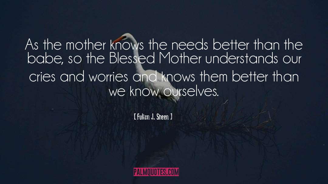 Mother Knows Best Funny quotes by Fulton J. Sheen