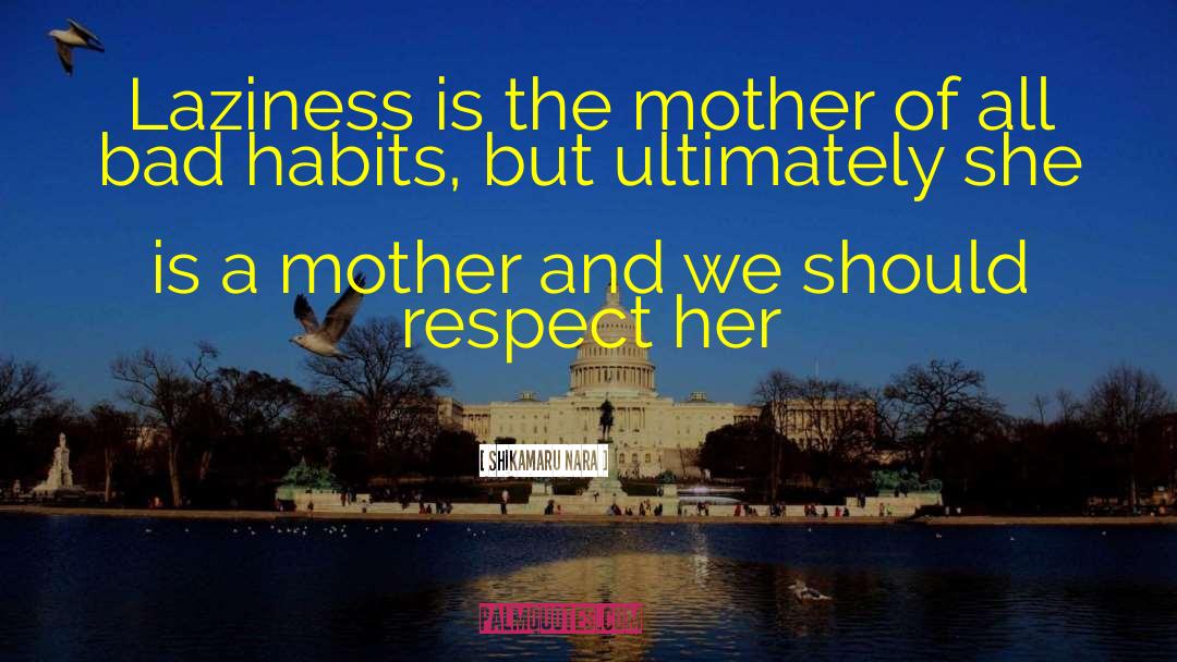 Mother Knows Best Funny quotes by Shikamaru Nara