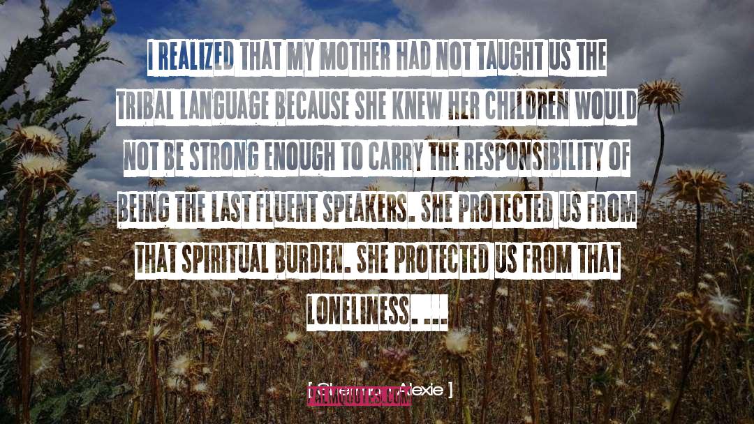 Mother Language Day quotes by Sherman Alexie