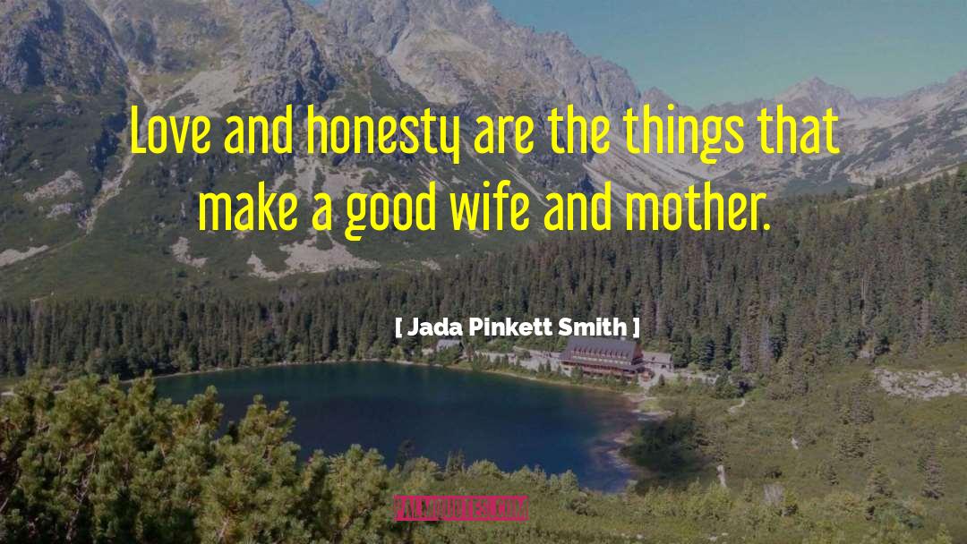 Mother Love quotes by Jada Pinkett Smith
