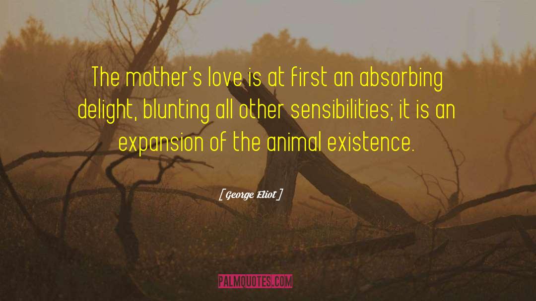 Mother Love quotes by George Eliot