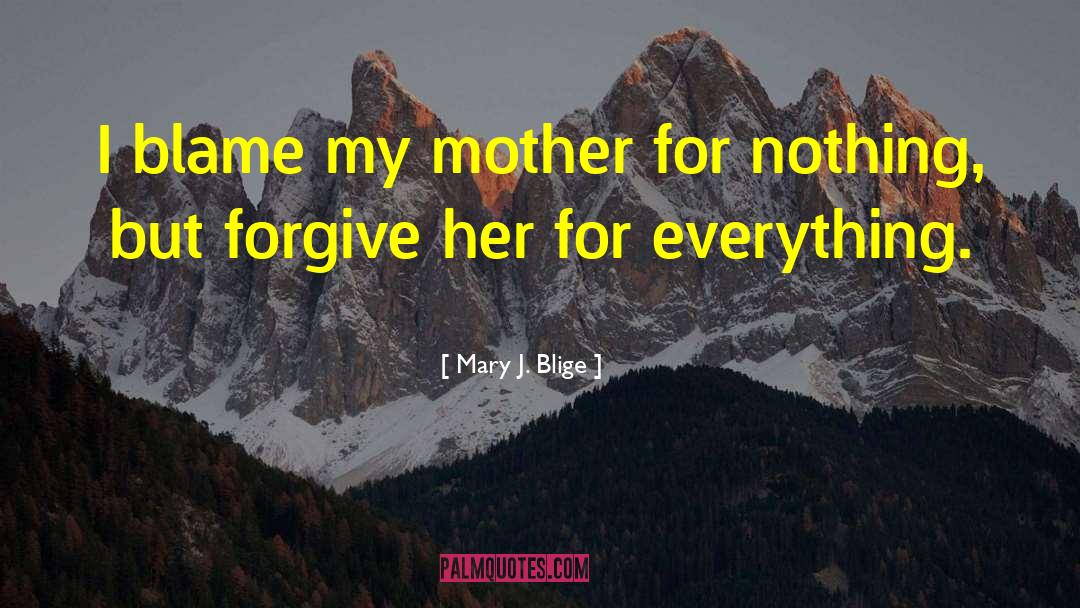 Mother Mary quotes by Mary J. Blige