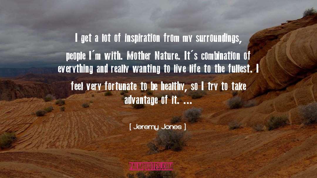 Mother Nature quotes by Jeremy Jones