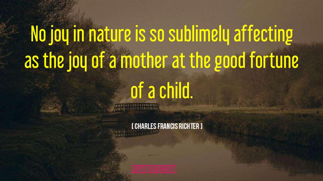 Mother Nature quotes by Charles Francis Richter