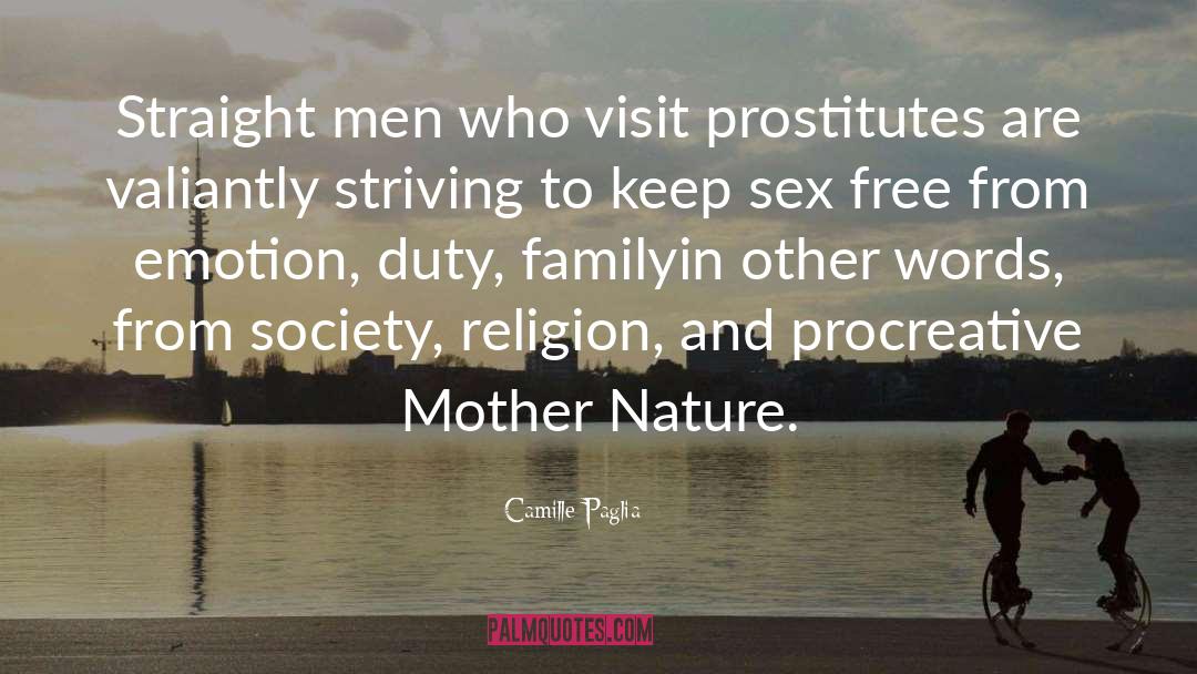 Mother Nature quotes by Camille Paglia