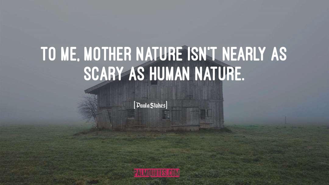 Mother Nature quotes by Paula Stokes