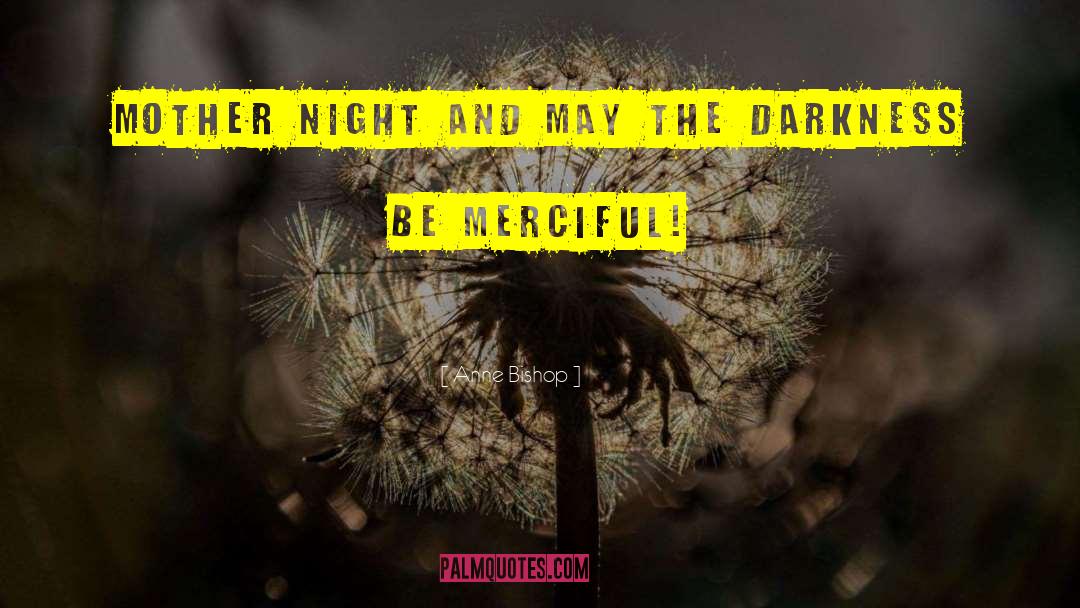 Mother Night quotes by Anne Bishop