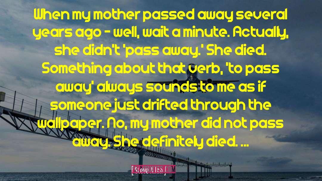 Mother Passed Away quotes by Steve Allen