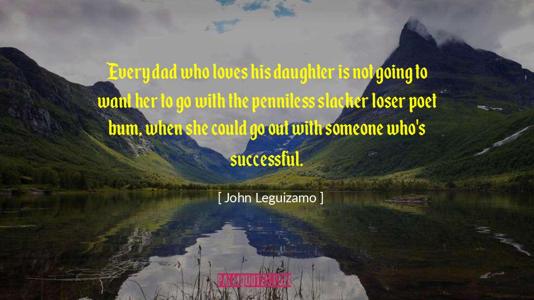 Mother Protecting Her Daughter quotes by John Leguizamo