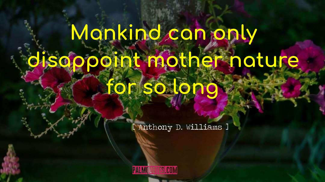 Mother Proverbs quotes by Anthony D. Williams