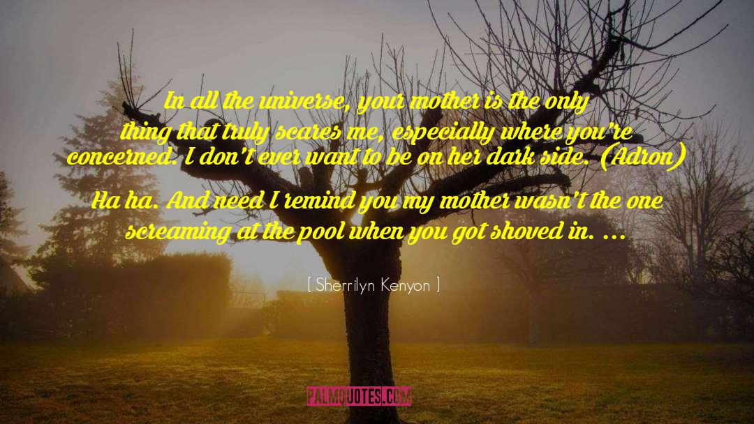 Mother Q quotes by Sherrilyn Kenyon