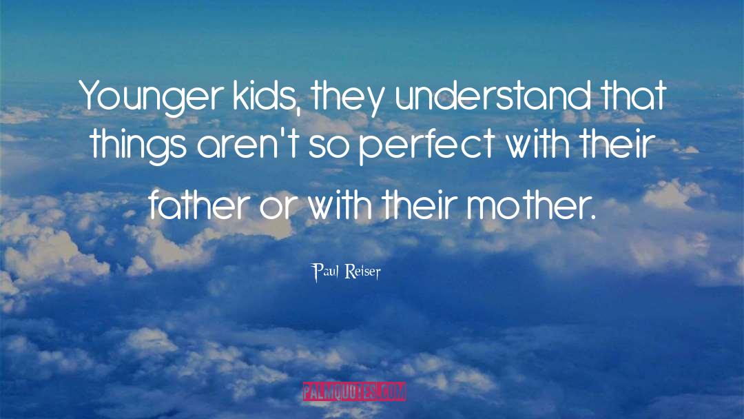 Mother Q quotes by Paul Reiser