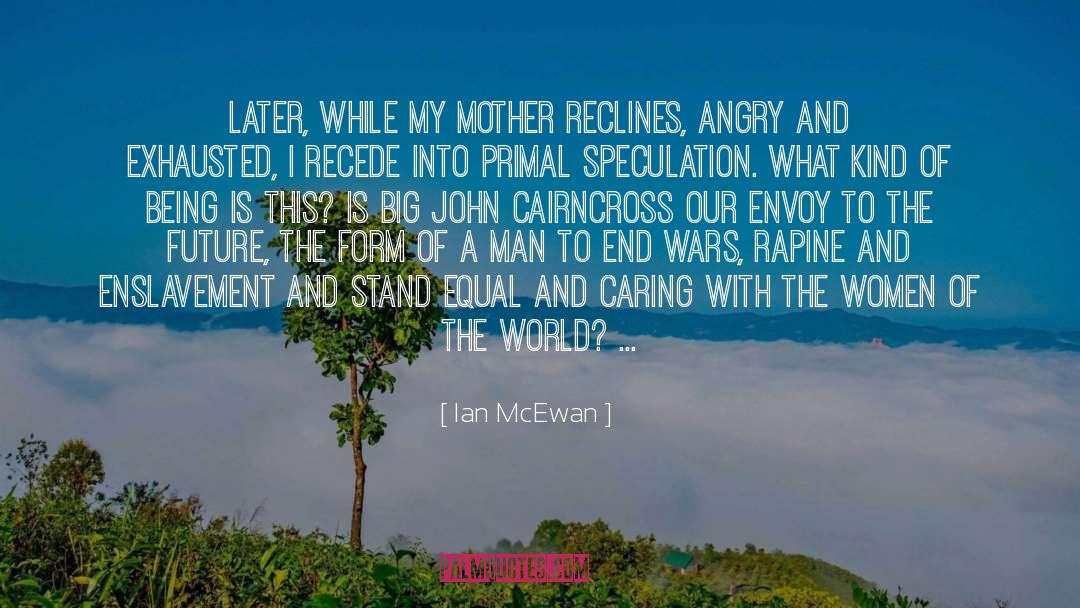 Mother quotes by Ian McEwan