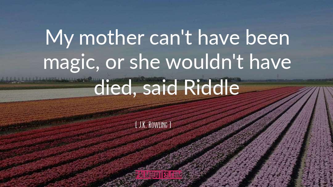 Mother S Love For Son quotes by J.K. Rowling