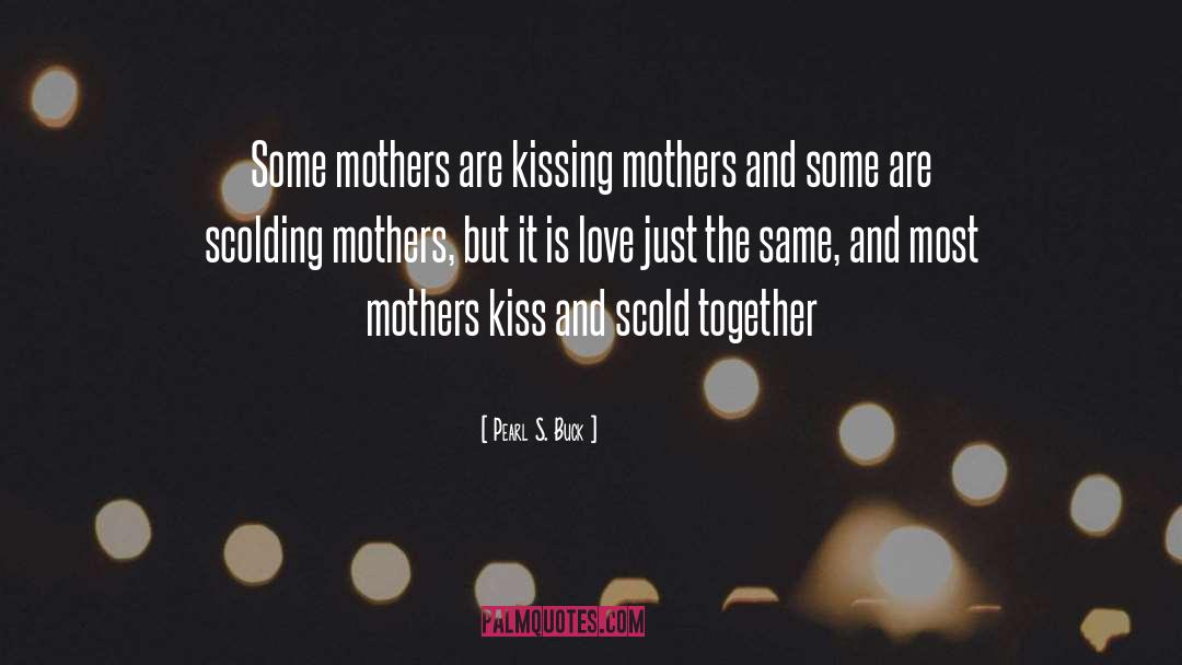 Mother S Love quotes by Pearl S. Buck