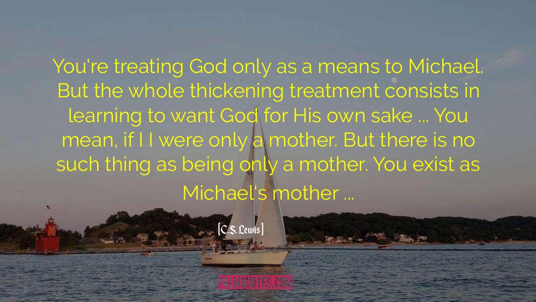 Mother S Milk quotes by C.S. Lewis