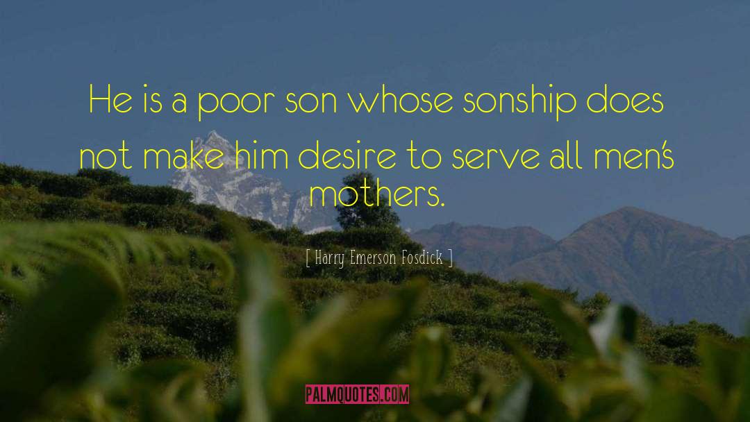 Mother Son Relationship quotes by Harry Emerson Fosdick