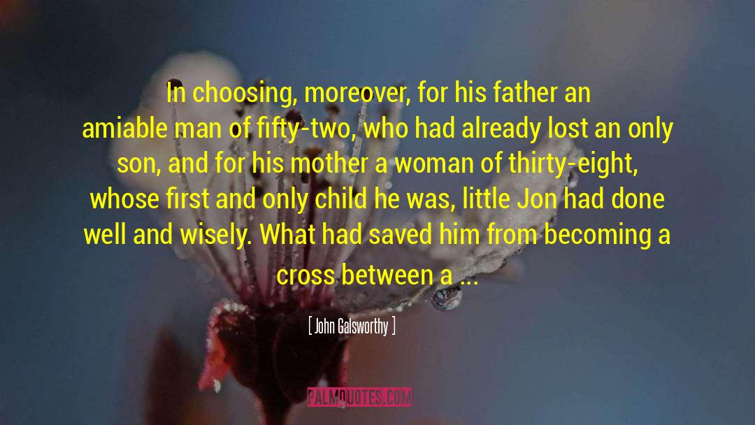 Mother Son Relationship quotes by John Galsworthy