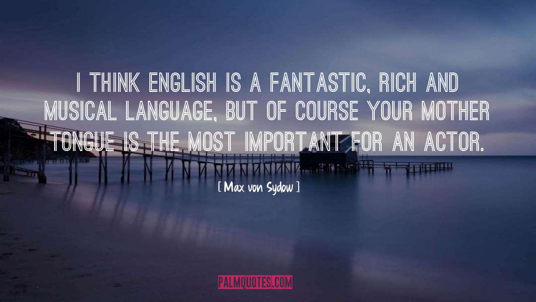 Mother Tongue quotes by Max Von Sydow