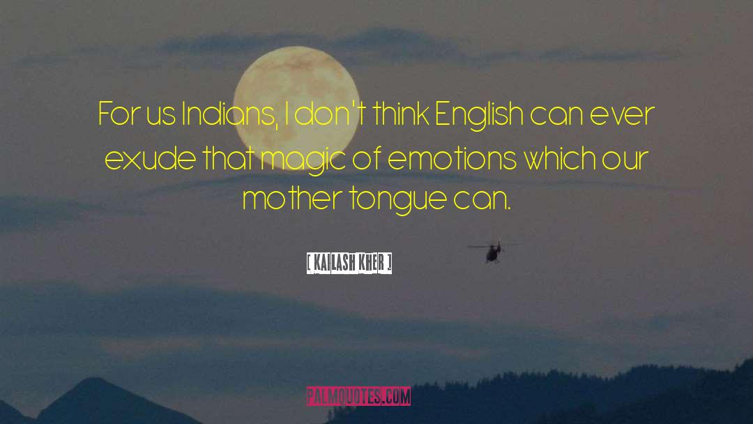 Mother Tongue quotes by Kailash Kher