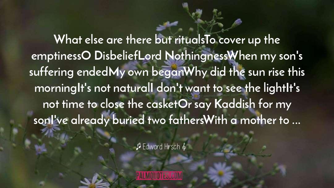 Mother Who Loses Daughter quotes by Edward Hirsch