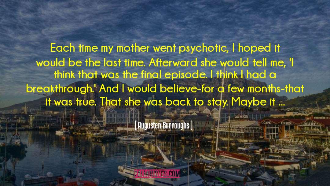 Mother Who Loses Daughter quotes by Augusten Burroughs
