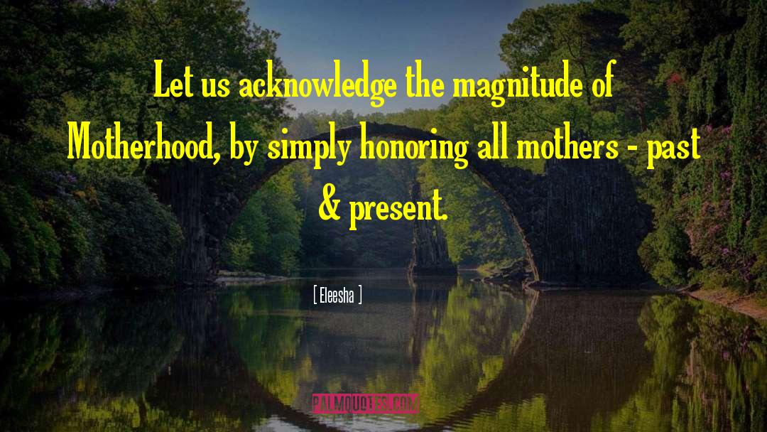 Motherhood Day quotes by Eleesha