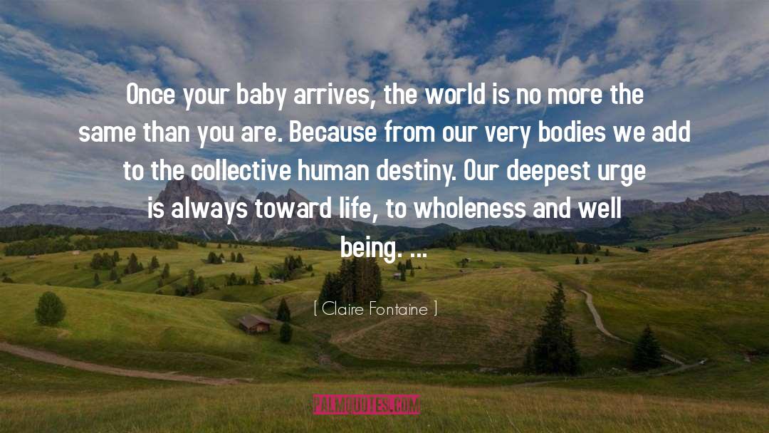 Motherhood quotes by Claire Fontaine
