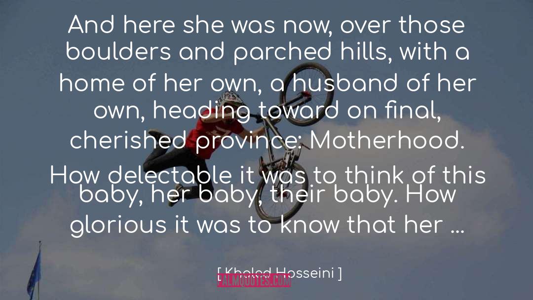 Motherhood quotes by Khaled Hosseini