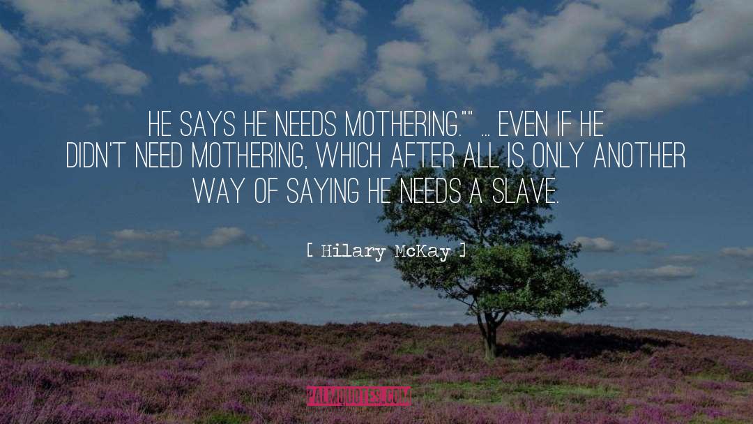 Mothering quotes by Hilary McKay