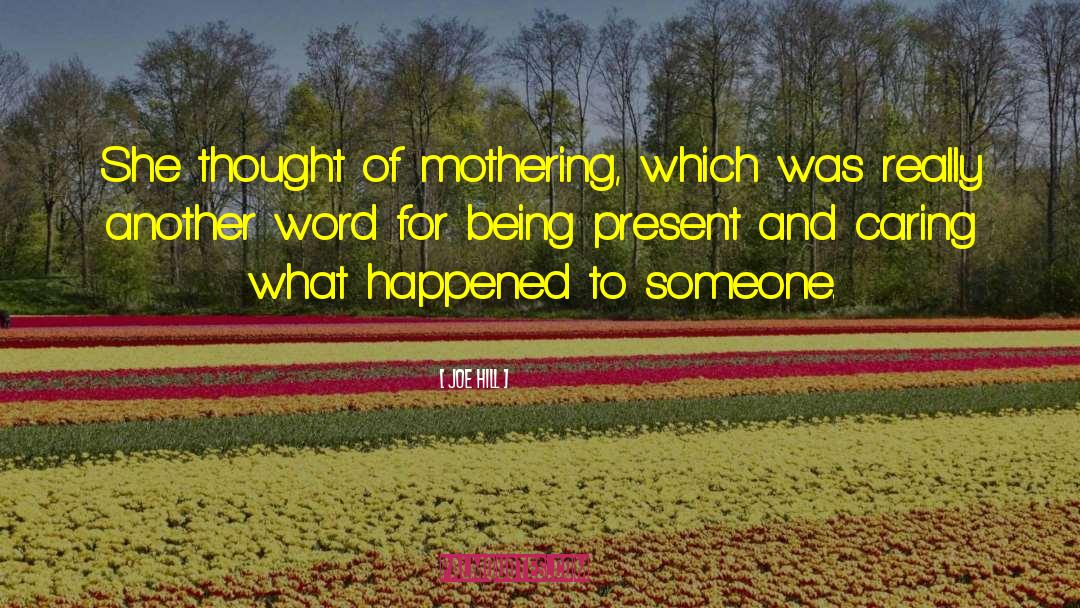 Mothering quotes by Joe Hill