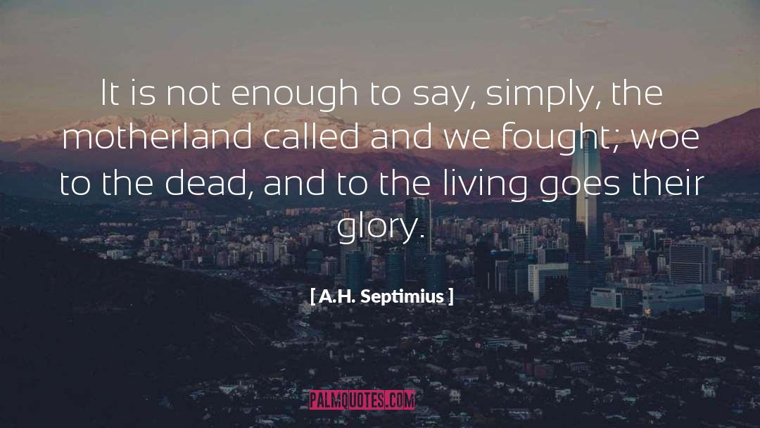 Motherland quotes by A.H. Septimius